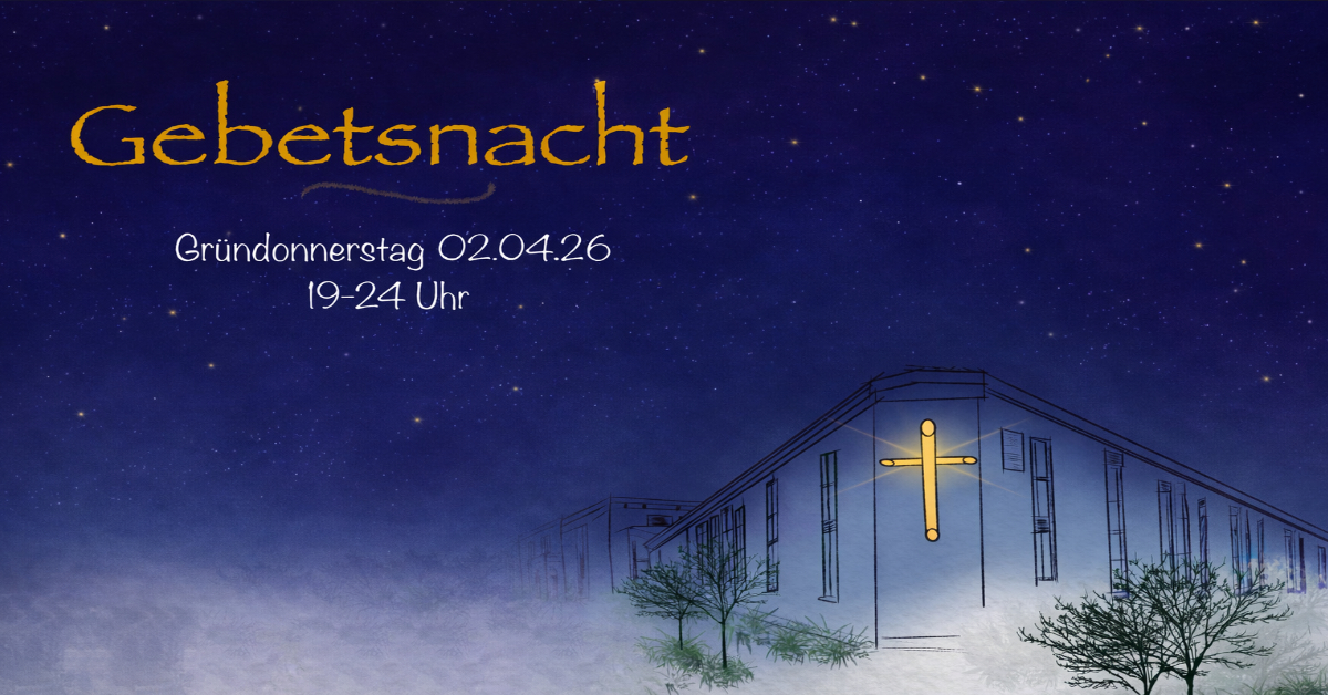 Gebetsnacht an Gründonnerstag