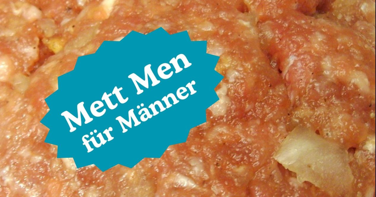 Mett Man für Männer